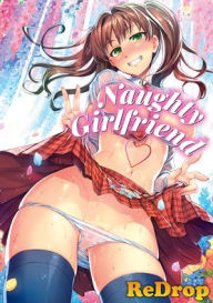 Title: Naughty Girlfriend, Author: ReDrop