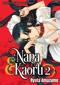 Title: Nana & Kaoru, Volume 2, Author: Ryuta Amazume