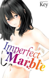 Free ebook downloads for sony Imperfect Marble  English version by KEY