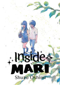 Title: Inside Mari, Volume 8, Author: Shuzo Oshimi