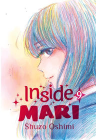 Free ebooks download for iphone Inside Mari, Volume 9  9781634429160 by Shuzo Oshimi