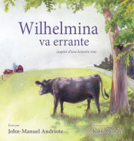 Title: Wilhelmina va errante, Author: John-Manuel Andriote