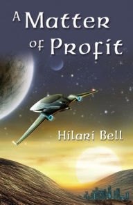 Title: A Matter of Profit, Author: Hilari Bell