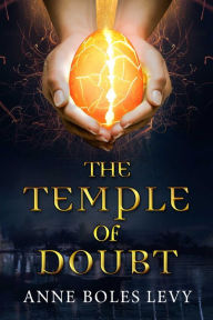 Title: The Temple of Doubt, Author: Anne Boles Levy