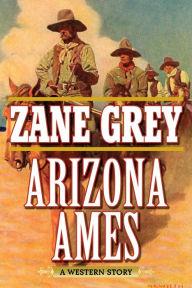 Arizona Ames: A Western Story