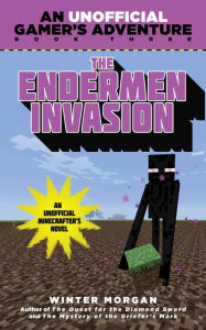 Title: The Endermen Invasion (Minecraft Gamer's Adventure Series #3), Author: Winter Morgan