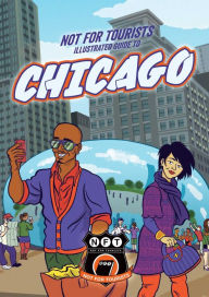 Title: Not For Tourists Illustrated Guide to Chicago, Author: Not For Tourists