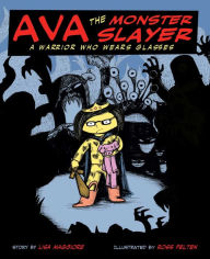 Title: Ava the Monster Slayer, Author: Lisa Maggiore