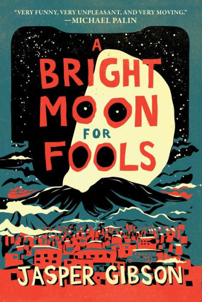 A Bright Moon for Fools: Novel