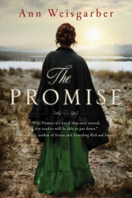 Title: The Promise: A Novel, Author: Ann Weisgarber