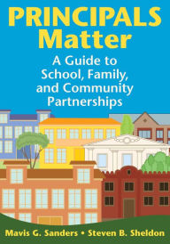 Title: Principals Matter: A Guide to School, Family, and Community Partnerships, Author: Steven B. Sheldon