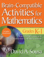 Brain-Compatible Activities for Mathematics, Grades K-1