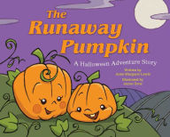 Title: The Runaway Pumpkin: A Halloween Adventure Story, Author: Anne Margaret Lewis