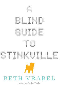 Title: A Blind Guide to Stinkville, Author: Beth Vrabel