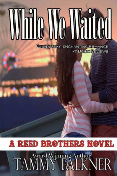 While We Waited (Reed Brothers Series #8)