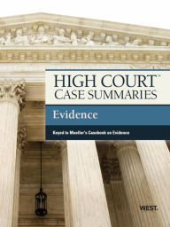 Title: High Court Case Summaries on Evidence, Keyed to Mueller, Author: Publishers Editorial Staff