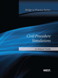 Title: Vitiello's Civil Procedure Simulations: Bridge to Practice: Bridge to Practice, Author: Michael Vitiello