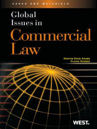 Title: Adams and Rohwer's Global Issues in Commercial Law, Author: Kristen Adams