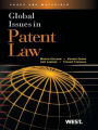 Adelman, Ghosh, Landers, and Takenaka's Global Issues in Patent Law