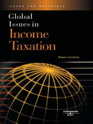 Title: Global Issues in Income Taxation, Author: Daniel Lathrope