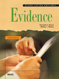 Title: Broun and Blakey's Black Letter Outline on Evidence, 5th, Author: Kenneth Broun