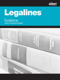 Title: Legalines on Evidence, Keyed to Mueller, 7th, Author: Publishers Editorial Staff