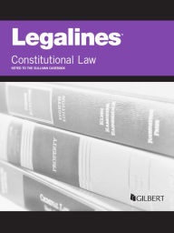 Title: Legalines on Constitutional Law, Keyed to Sullivan, 18th, Author: Publishers Editorial Staff