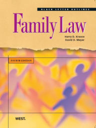 Title: Krause and Meyer's Black Letter Outline on Family Law, 4th, Author: Harry Krause