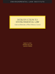 Title: Miller, Powers and Elder's Introduction to Environmental Law: Cases and Materials On Water Pollution Control: Cases and Materials On Water Pollution Control, Author: Jeffrey Miller