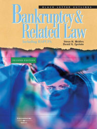 Title: Nickles and Epstein's Black Letter Outline on Bankruptcy and Related Law, 2d, Author: Steve Nickles