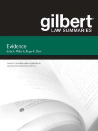 Title: Gilbert Law Summaries on Evidence, 18th, Author: Jon Waltz