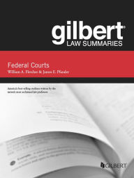 Title: Gilbert Law Summaries on Federal Courts, 5th, Author: William Fletcher