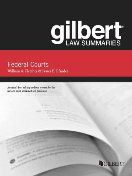 Gilbert Law Summaries on Federal Courts, 5th