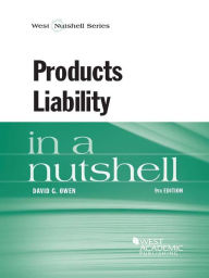 Title: Products Liability in a Nutshell, 9th, Author: David Owen