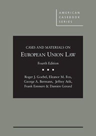 Title: Cases and Materials on European Union Law / Edition 4, Author: Roger Goebel