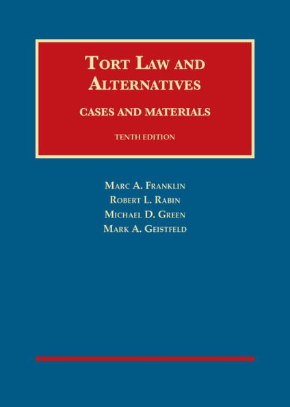 Tort Law and Alternatives: Cases and Materials / Edition 10