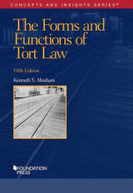 Title: The Forms and Functions of Tort Law / Edition 5, Author: Kenneth Abraham