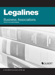 Title: Legalines on Business Associations, Keyed to Klein, 8th, Author: Gloria A Aluise