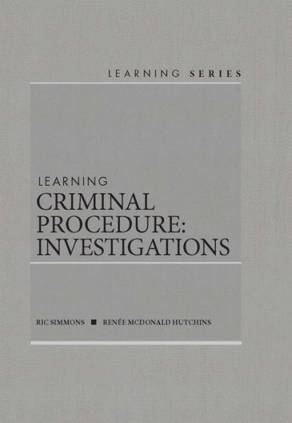 Learning Criminal Procedure: Investigations - CasebookPlus / Edition 1