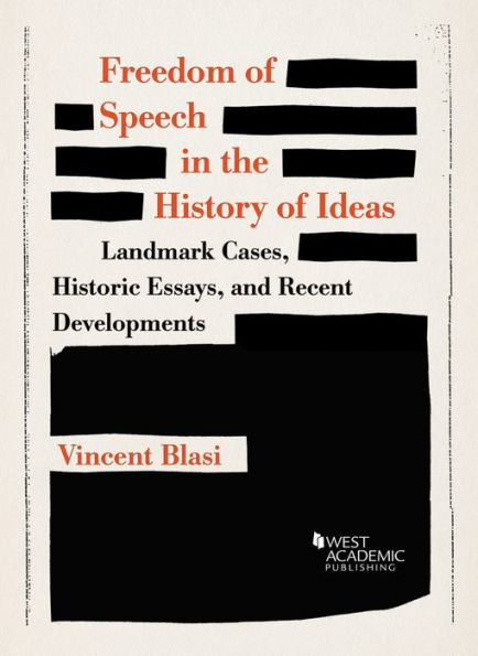 Freedom of Speech in the History of Ideas: Landmark Cases, Historic Essays, and Recent Developments / Edition 1