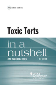 Title: Toxic Torts in a Nutshell, Author: Jean Eggen