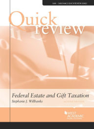 Title: Quick Review of Federal Estate and Gift Taxation, 2d, Author: R Gregg Watson