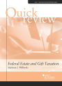 Quick Review of Federal Estate and Gift Taxation, 2d