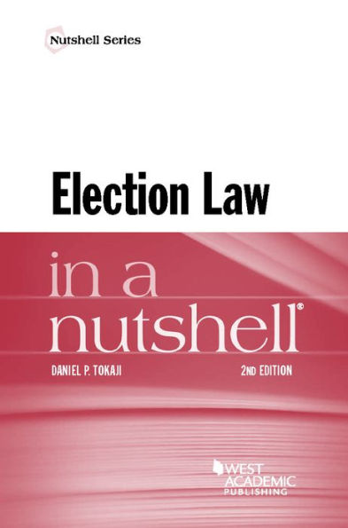 Election Law in a Nutshell / Edition 2