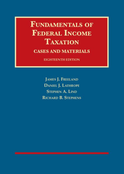 Fundamentals of Federal Income Taxation / Edition 18