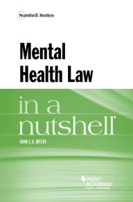 Title: Mental Health Law in a Nutshell, Author: John Myers