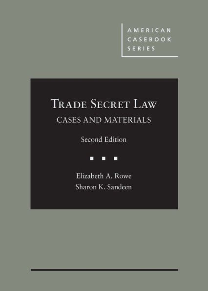 Cases and Materials on Trade Secret Law / Edition 2