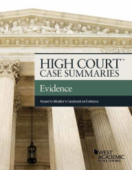 Title: High Court Case Summaries on Evidence Keyed to Mueller, Author: Publishers Editorial Staff