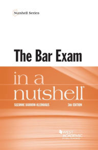 Title: The Bar Exam in a Nutshell / Edition 3, Author: Suzanne Darrow-Kleinhaus