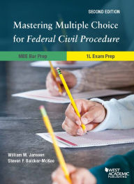 Title: Mastering Multiple Choice for Federal Civil Procedure MBE Bar Prep and 1L Exam Prep, Author: William Janssen